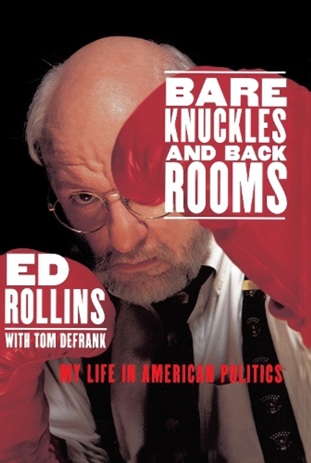 Bare Knuckles and Back Rooms by Ed Rollins - ISBN: 9780553067316