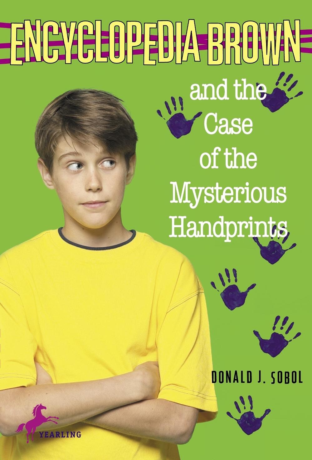 Encyclopedia Brown and the Case of the Mysterious Handprints by Donald J. Sobol - ISBN: 9780553157390