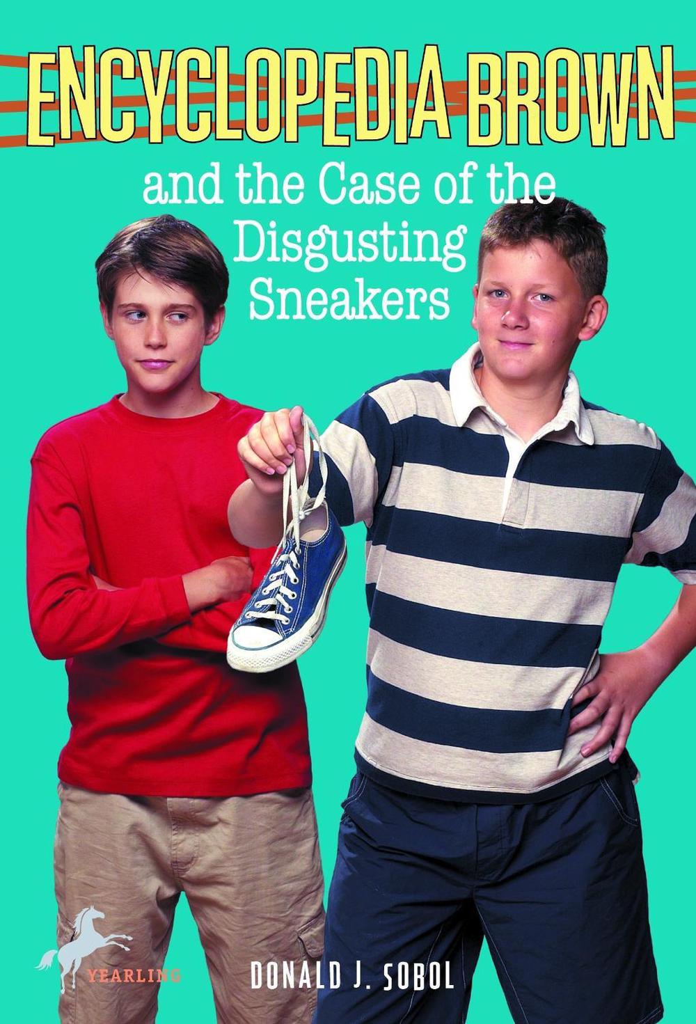 Encyclopedia Brown and the Case of the Disgusting Sneakers by Donald J. Sobol - ISBN: 9780553158519