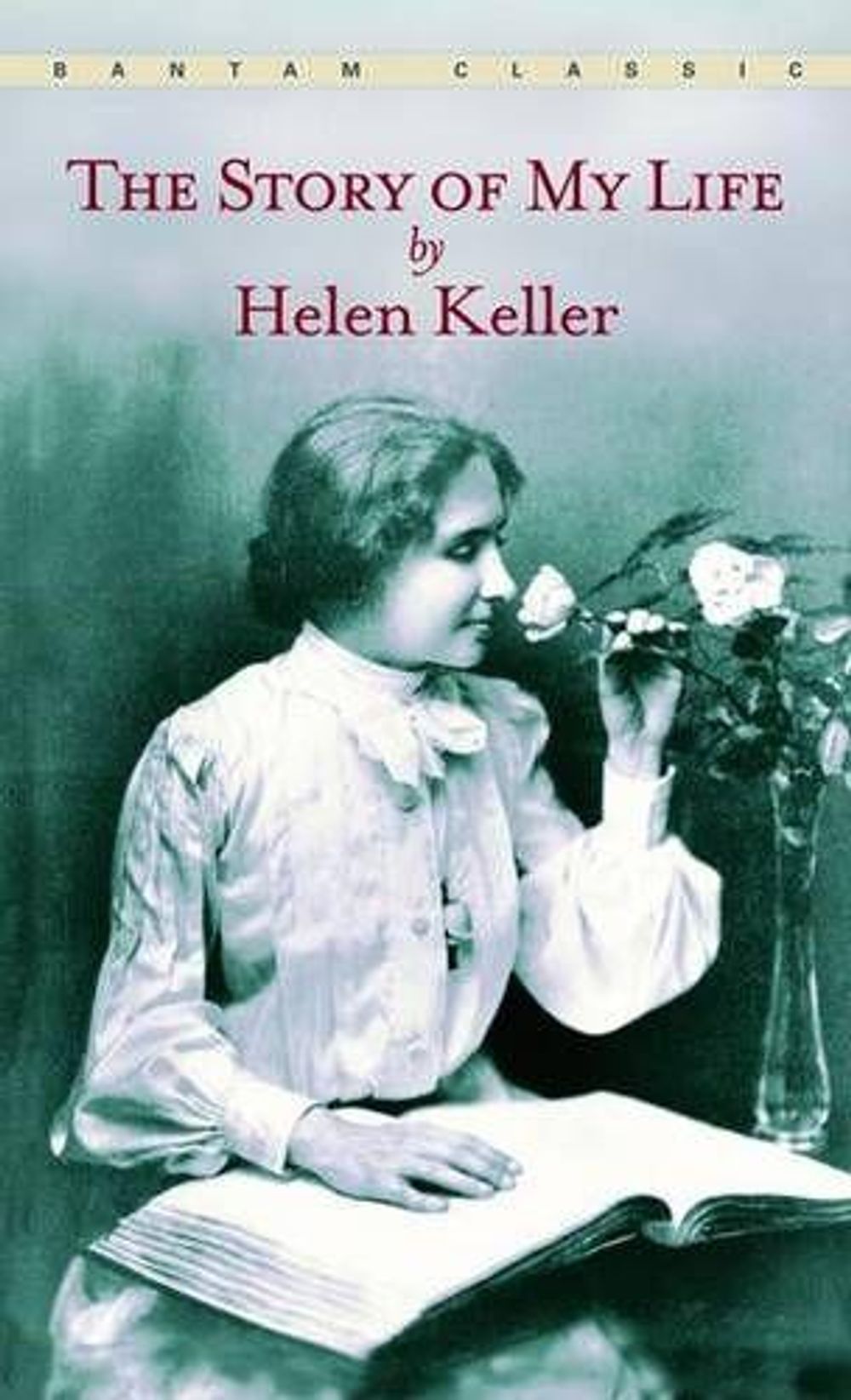 The Story of My Life by Helen Keller - ISBN: 9780553213874