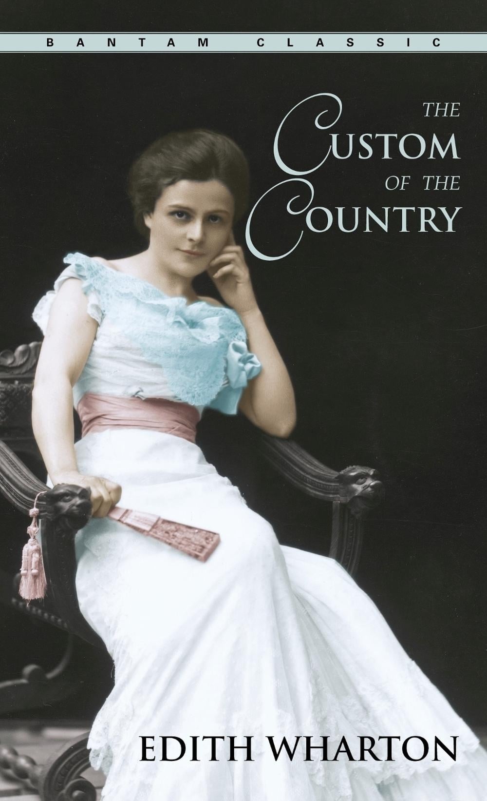 The Custom of the Country by Edith Wharton - ISBN: 9780553213935