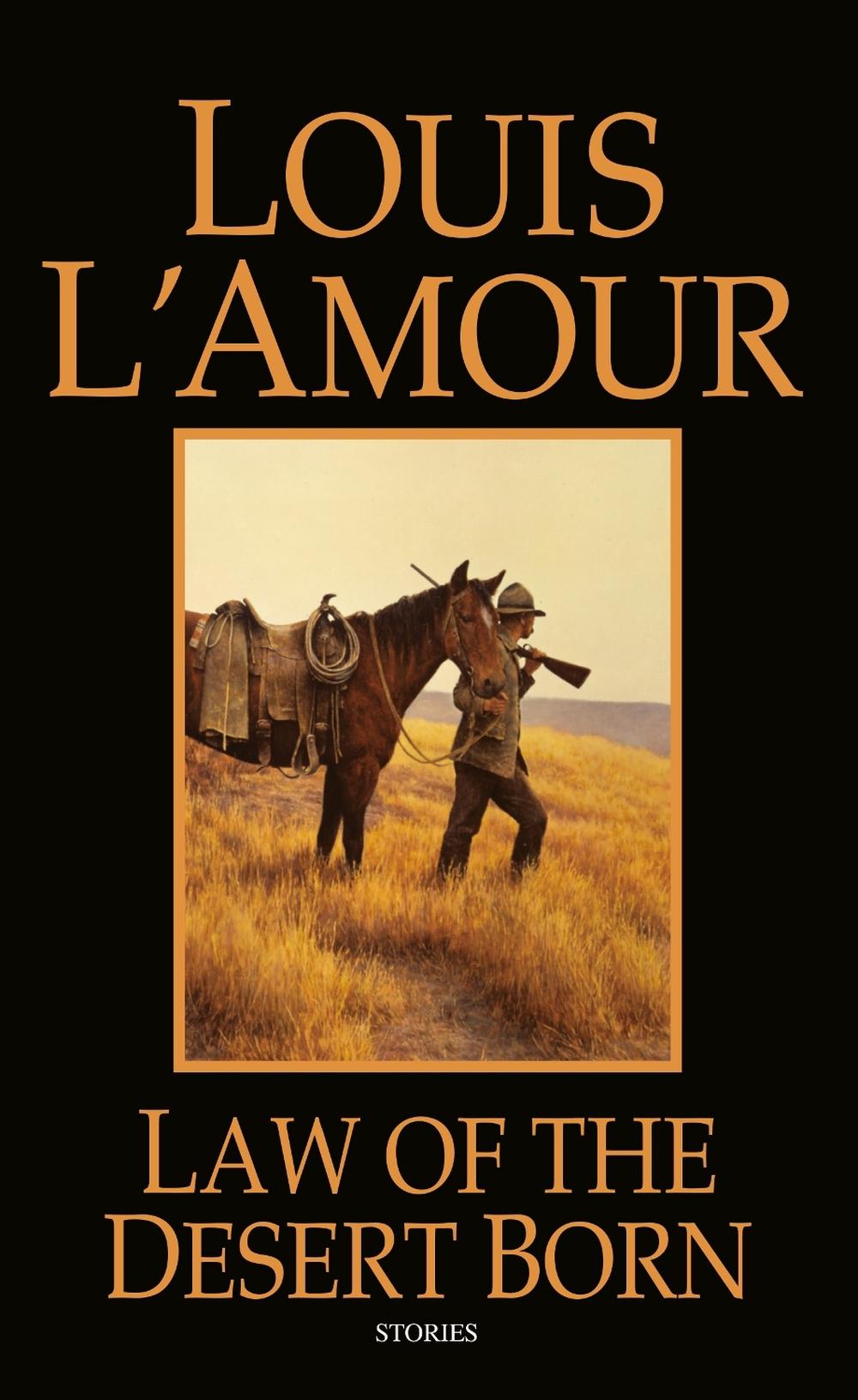 Law of the Desert Born by Louis L'Amour - ISBN: 9780553241334