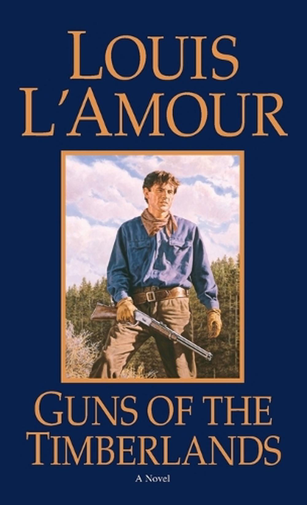 Guns of the Timberlands by Louis L'Amour - ISBN: 9780553247657