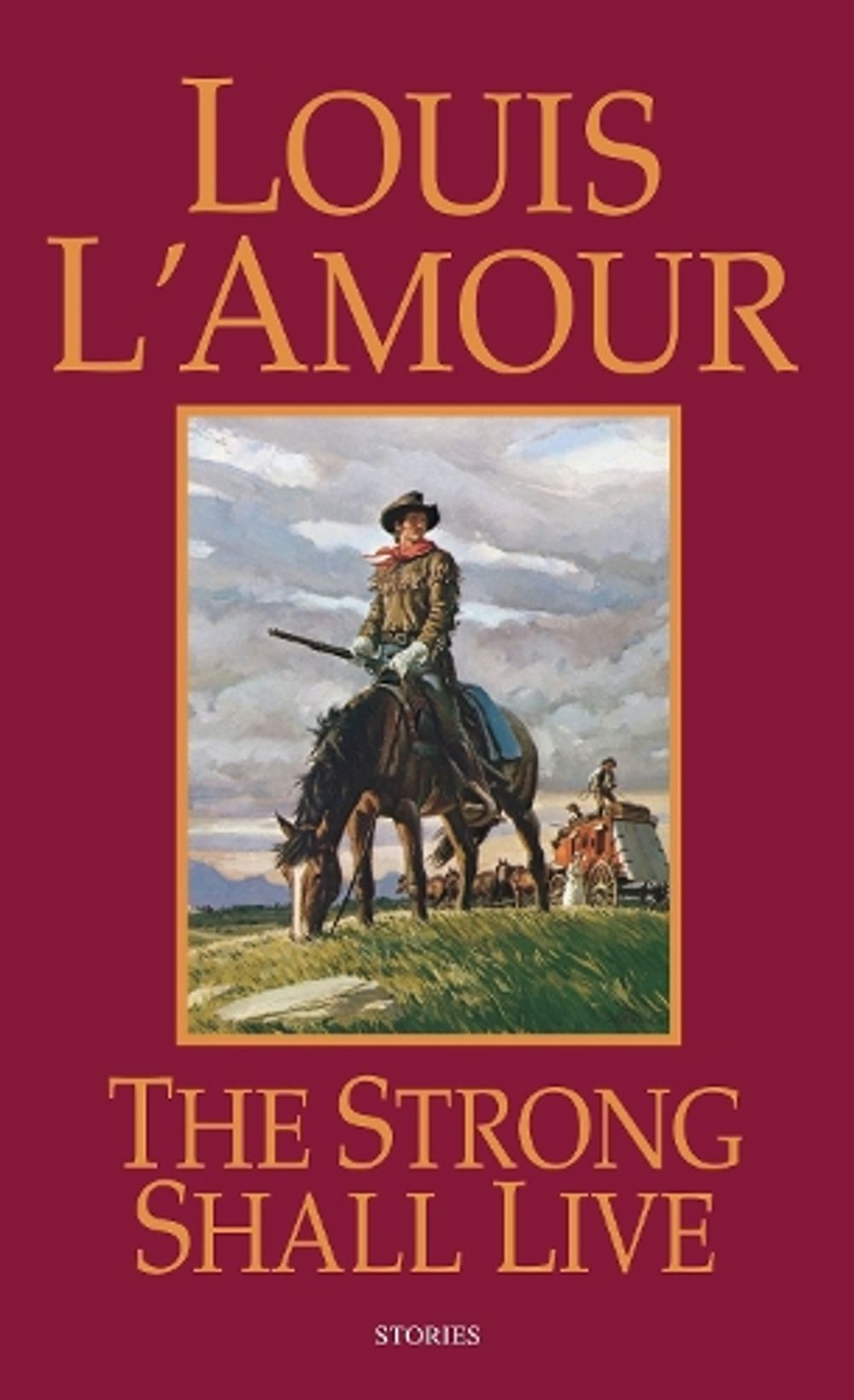 The Strong Shall Live by Louis L'Amour - ISBN: 9780553252002