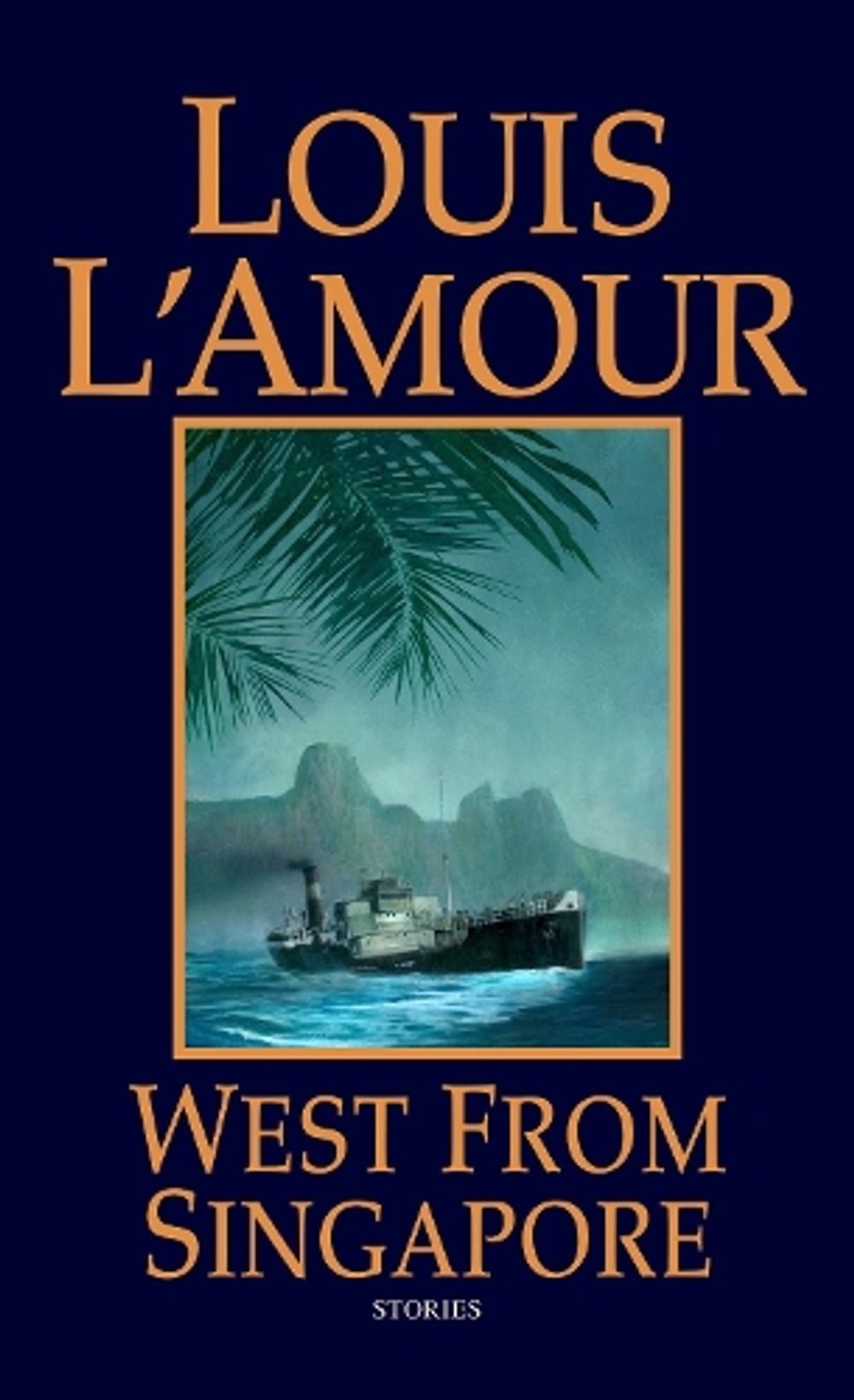 West from Singapore by Louis L'Amour - ISBN: 9780553263534