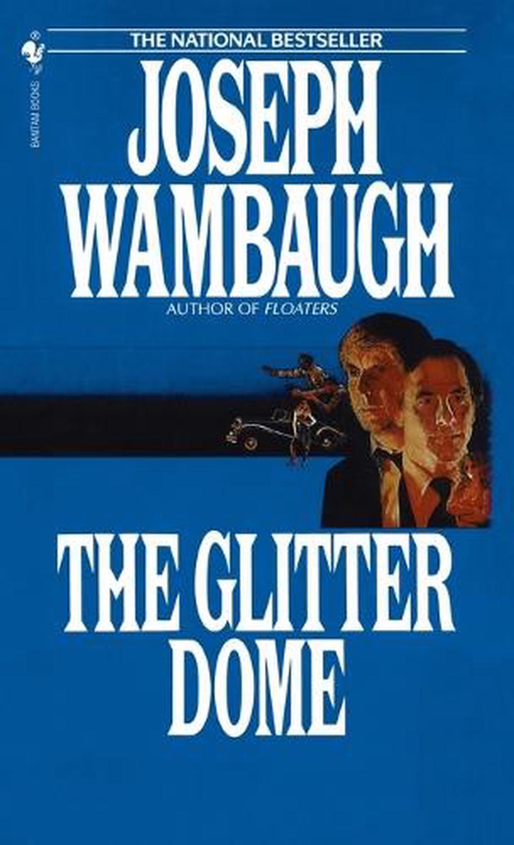 The Glitter Dome by Joseph Wambaugh - ISBN: 9780553272598