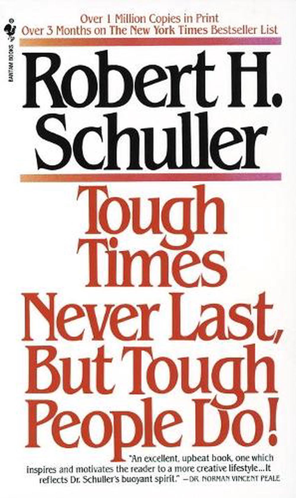 Tough Times Never Last, but Tough People Do! by Robert Schuller - ISBN: 9780553273328