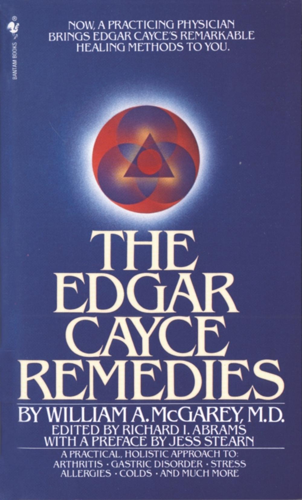 The Edgar Cayce Remedies by William A. McGarey - ISBN: 9780553274271