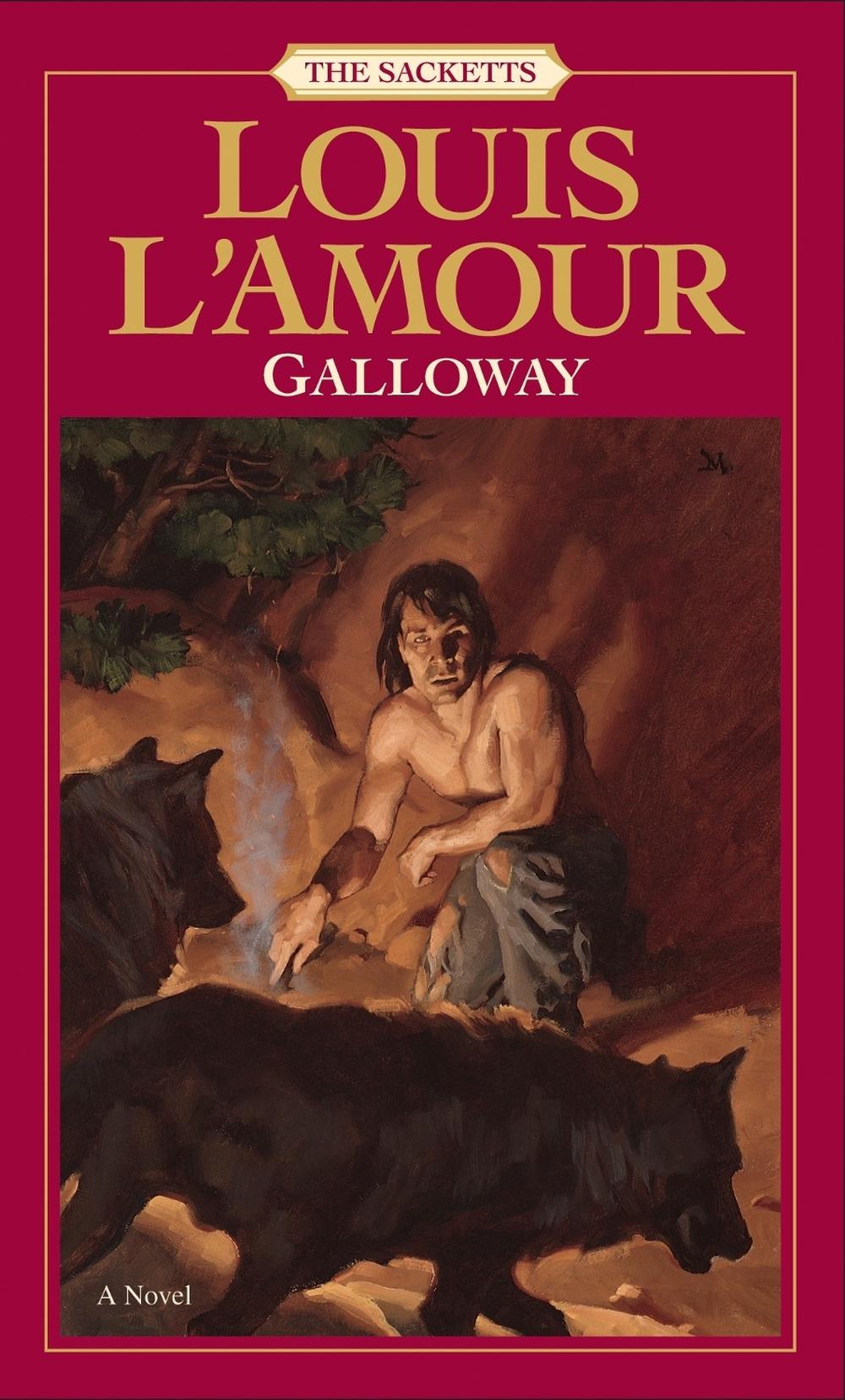 Galloway: The Sacketts by Louis L'Amour - ISBN: 9780553276756