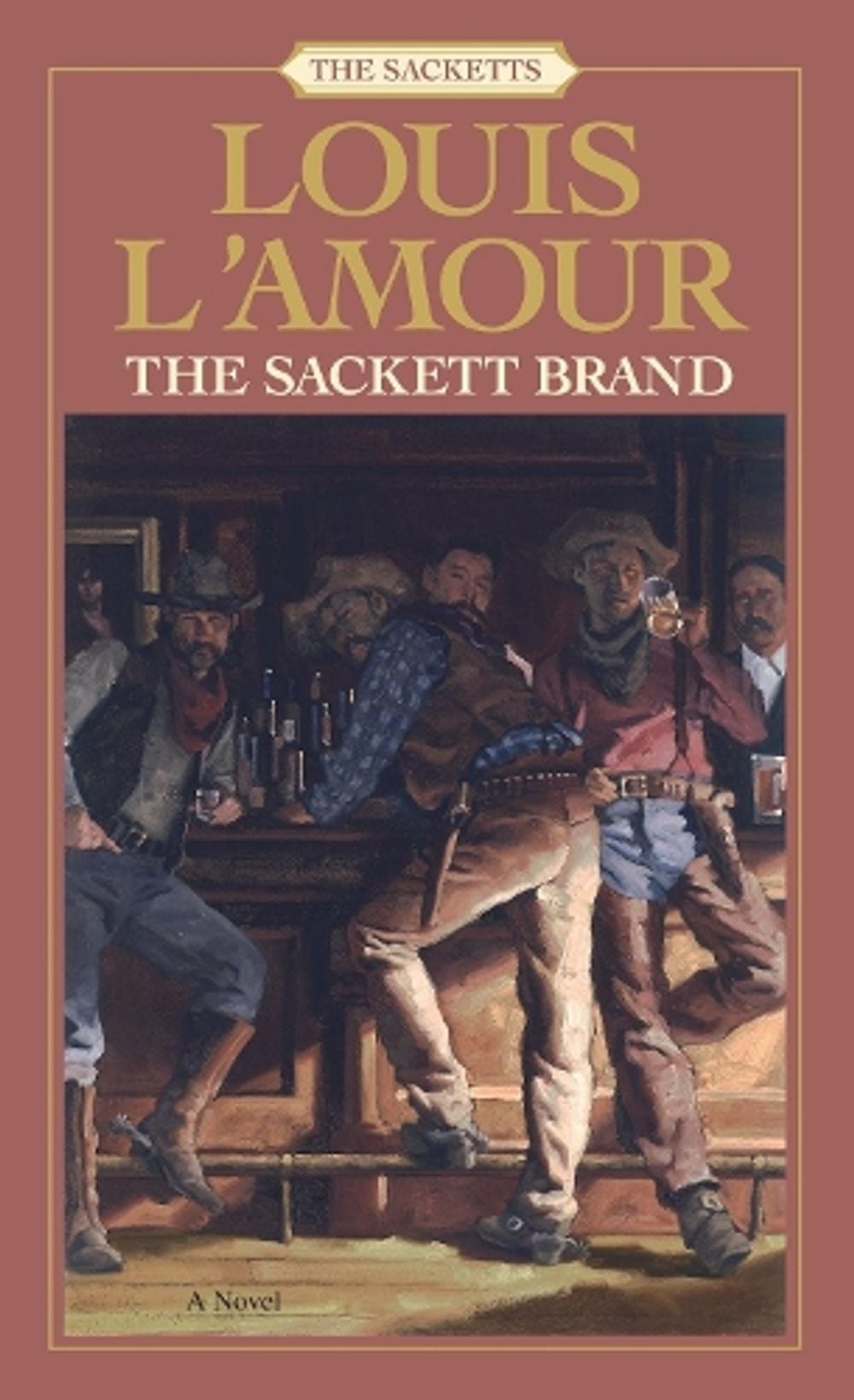 The Sackett Brand: The Sacketts by Louis L'Amour - ISBN: 9780553276855