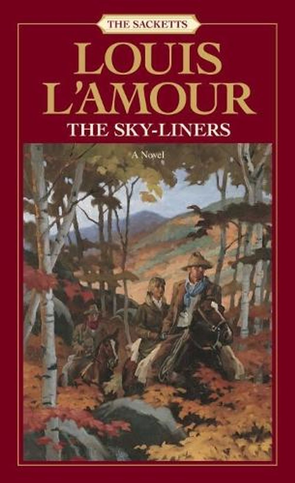 The Sacketts: The Sky-Liners by Louis L'Amour - ISBN: 9780553276879