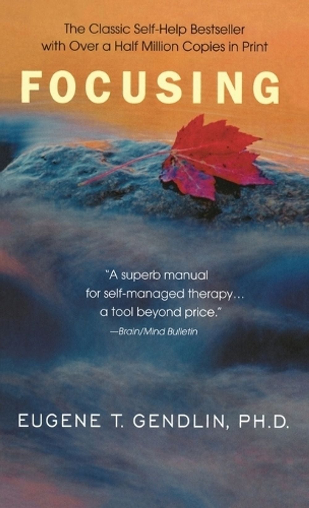 Focusing by Eugene T. Gendlin - ISBN: 9780553278330