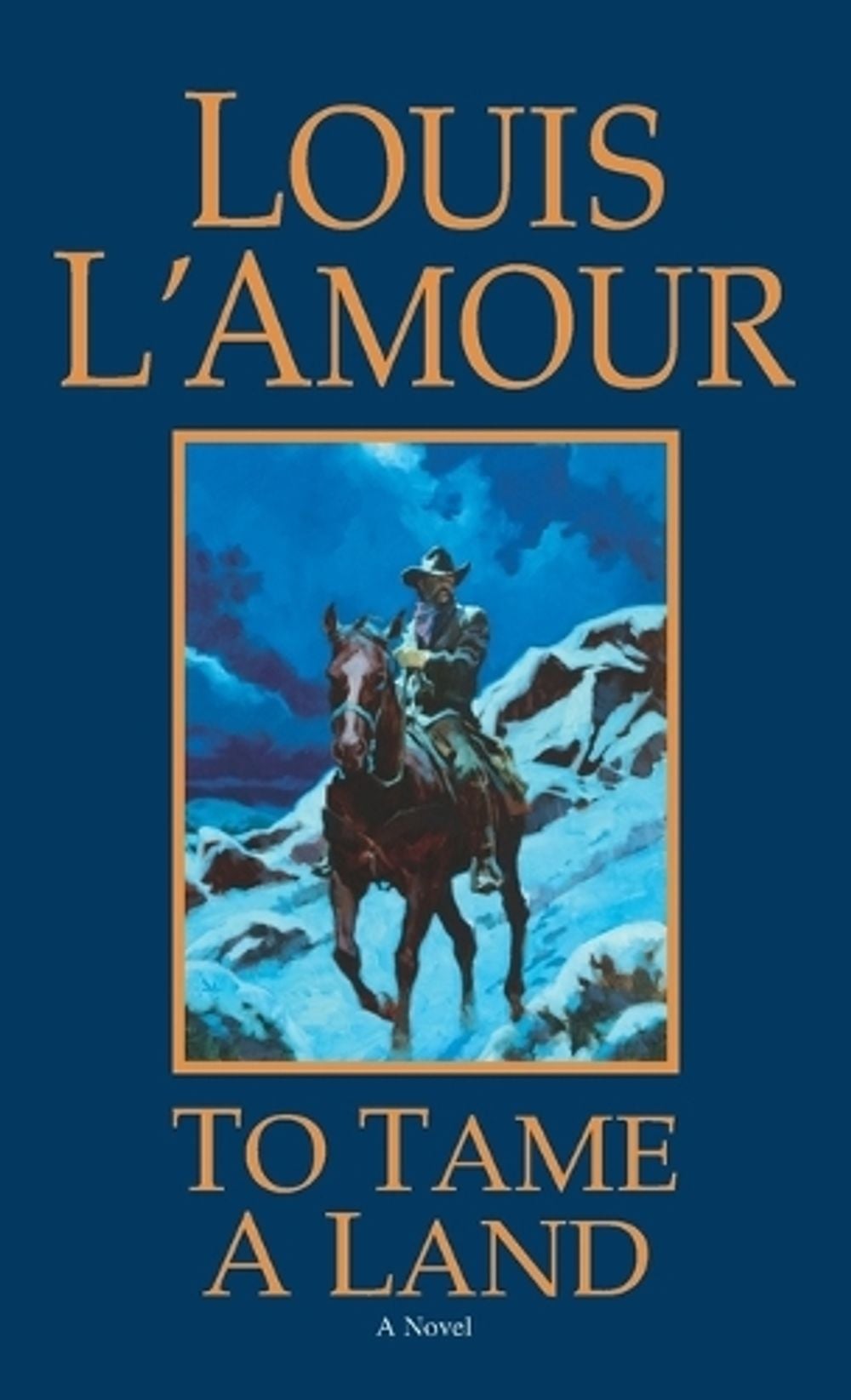 To Tame a Land by Louis L'Amour - ISBN: 9780553280319