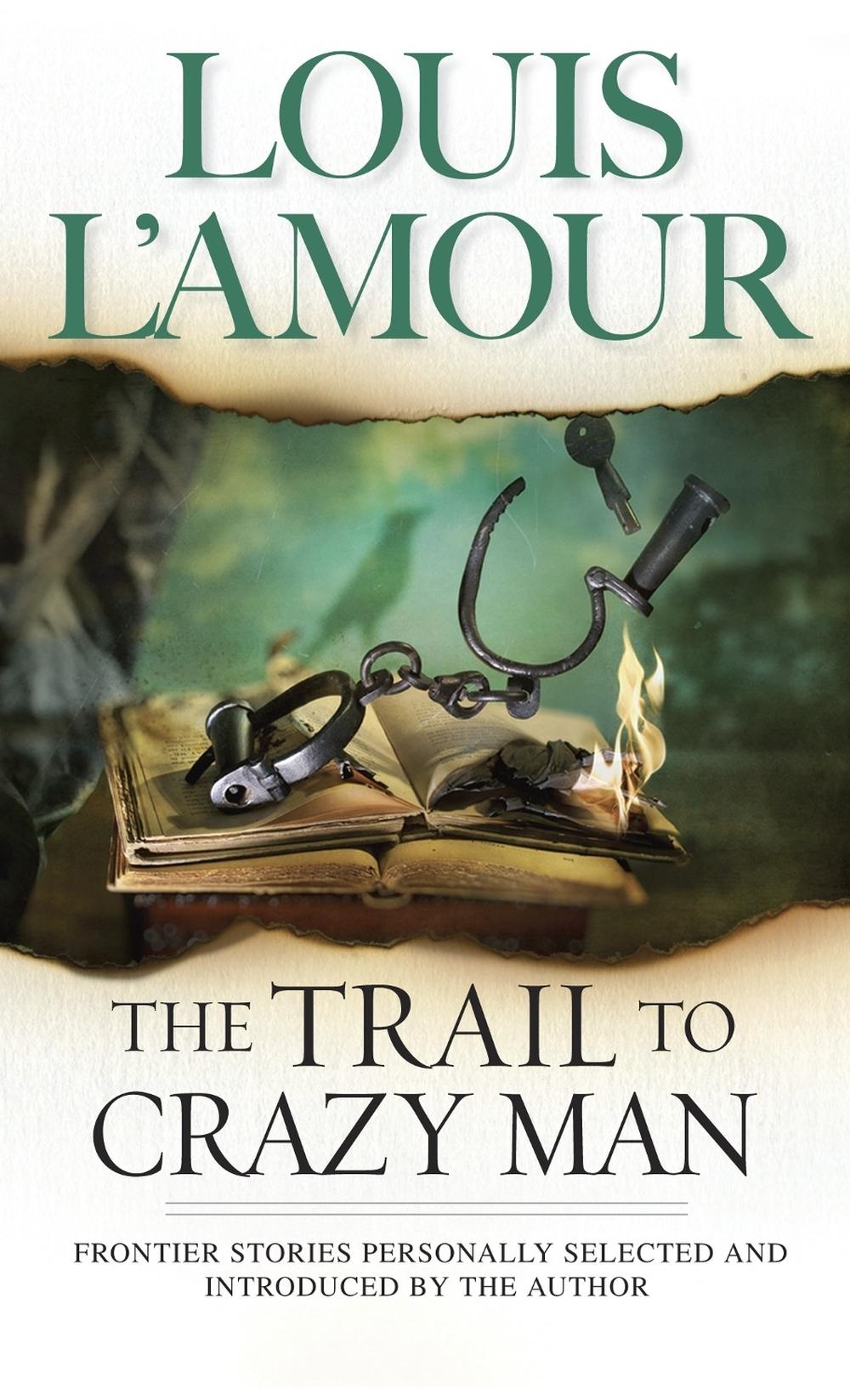 The Trail to Crazy Man by Louis L'Amour - ISBN: 9780553280357