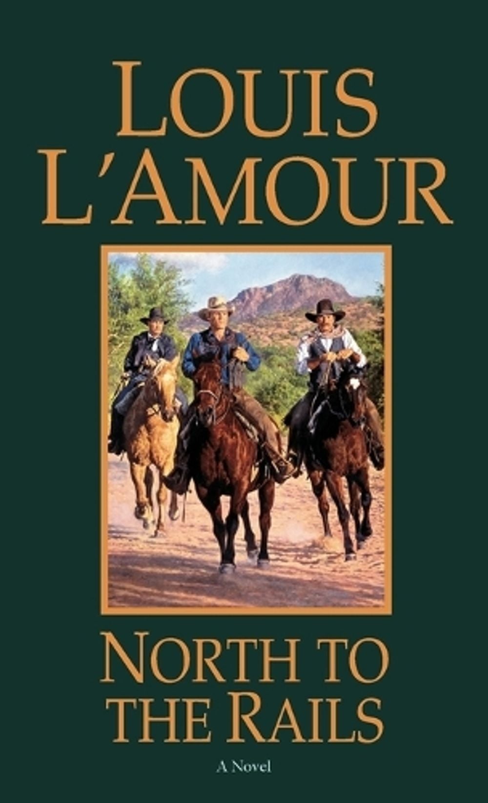North to the Rails by Louis L'Amour - ISBN: 9780553280869