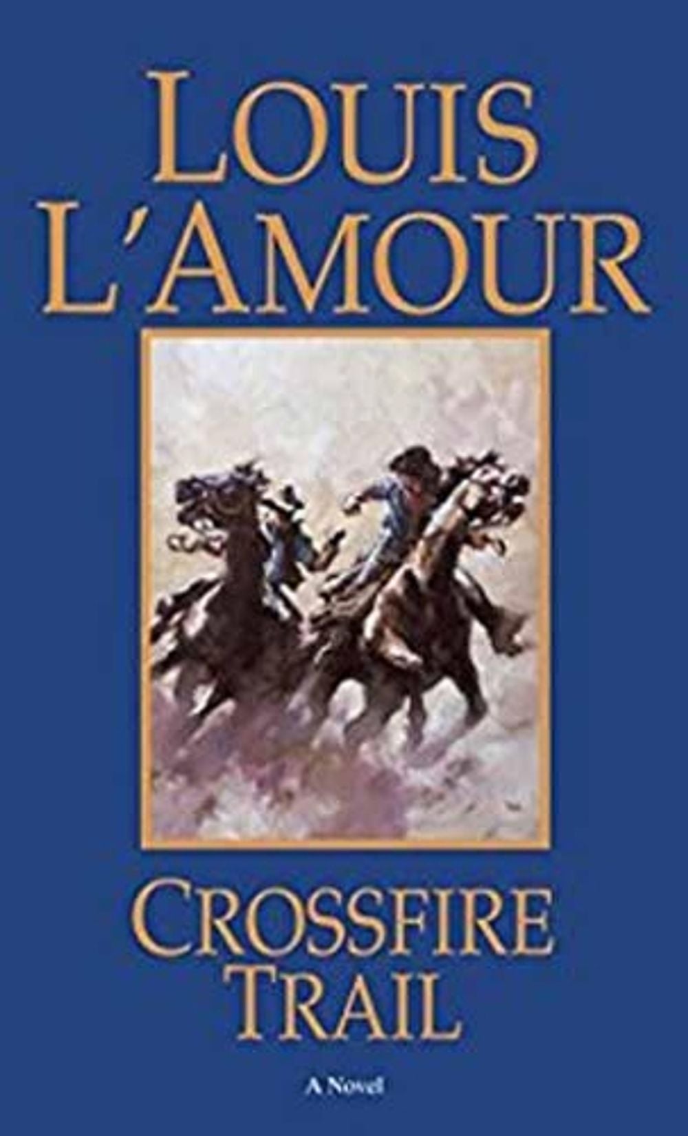 Crossfire Trail by Louis L'Amour - ISBN: 9780553280999