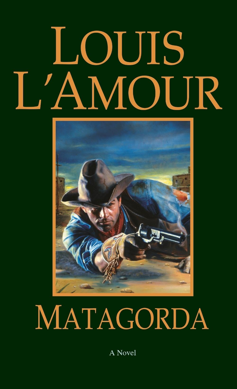 Matagorda by Louis L'Amour - ISBN: 9780553281088
