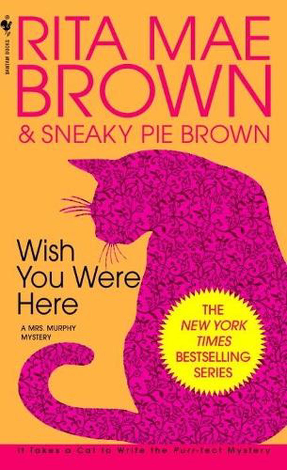Wish You Were Here by Rita Mae Brown - ISBN: 9780553287530