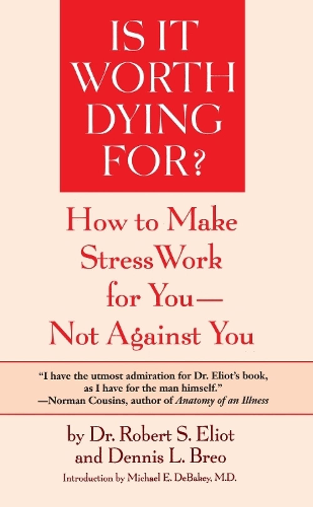 Is It Worth Dying For? by Robert S. Eliot - ISBN: 9780553344264
