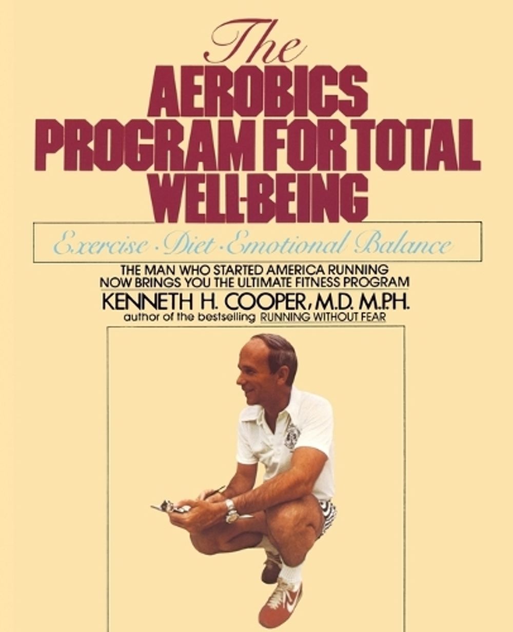 Aerobics Program For Total Well-Being by Kenneth H. Cooper - ISBN: 9780553346770