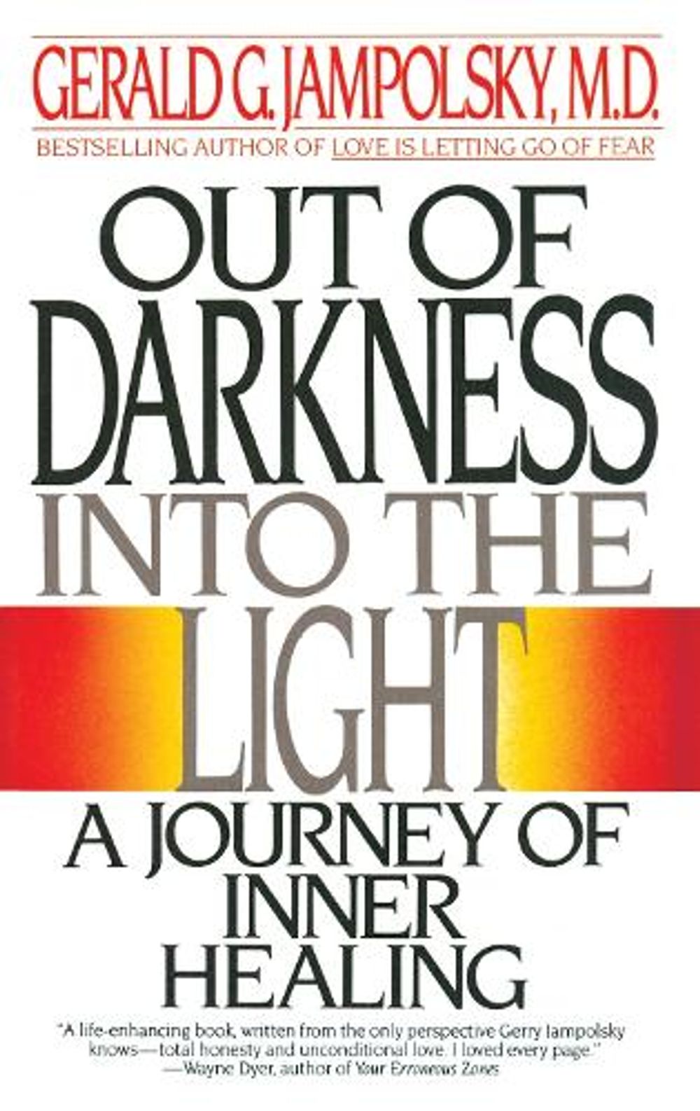 Out of Darkness into the Light by Gerald G. Jampolsky - ISBN: 9780553347913