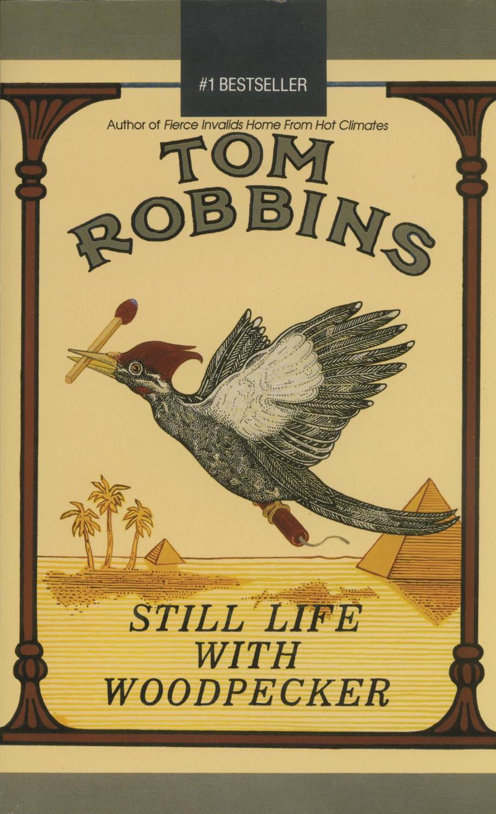 Still Life with Woodpecker by Tom Robbins - ISBN: 9780553348972