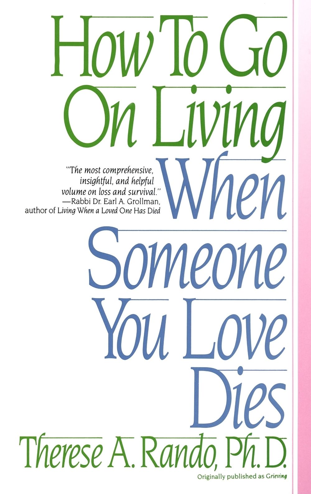 How To Go On Living When Someone You Love Dies by Therese A. Rando - ISBN: 9780553352696