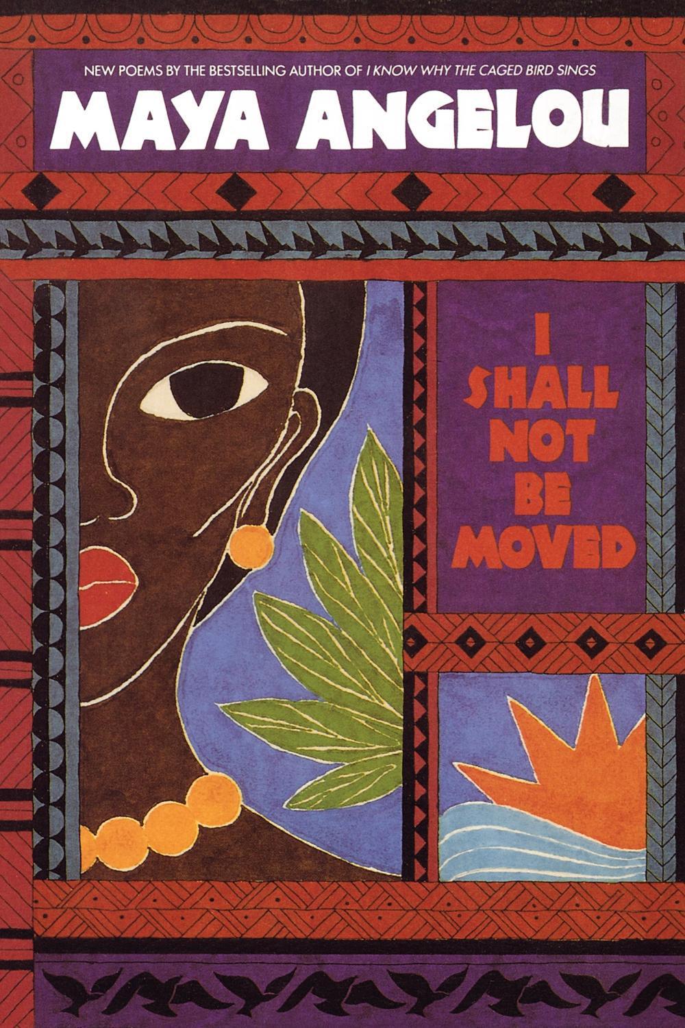 I Shall Not Be Moved by Maya Angelou - ISBN: 9780553354584
