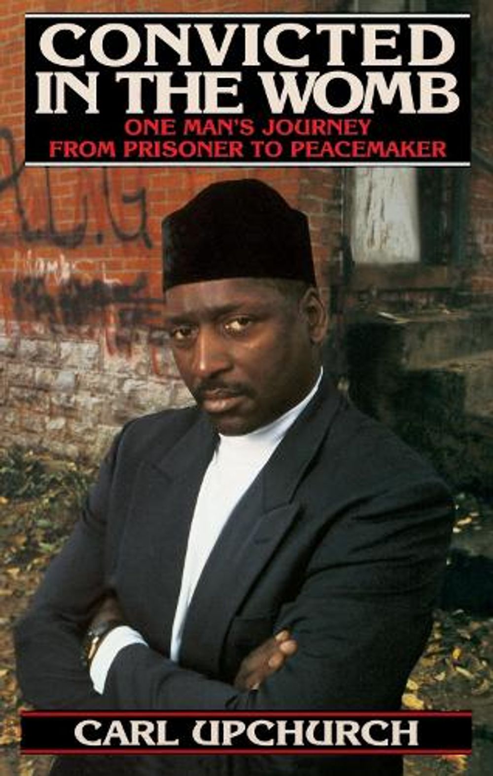 Convicted in the Womb by Carl Upchurch - ISBN: 9780553375206