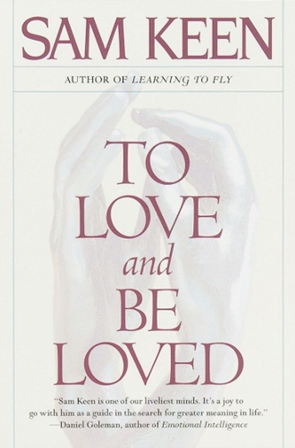 To Love and Be Loved by Sam Keen - ISBN: 9780553375282
