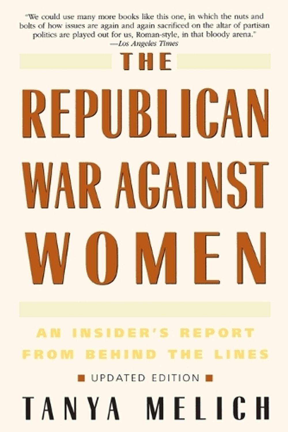 The Republican War Against Women by Tanya Melich - ISBN: 9780553378160