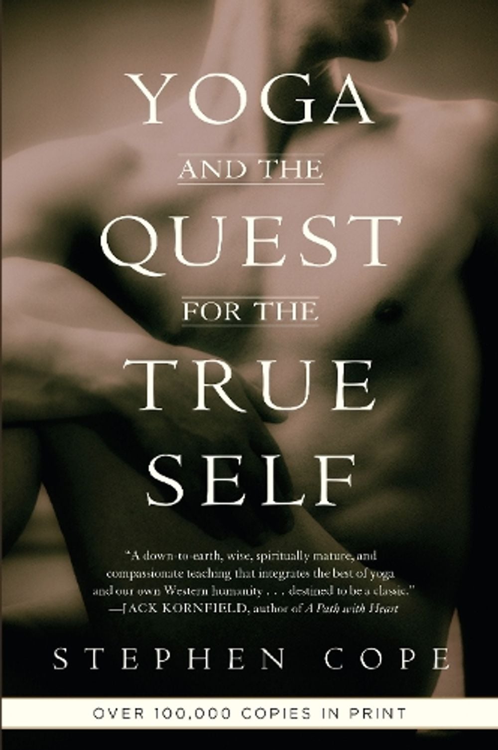 Yoga and the Quest for the True Self by Stephen Cope - ISBN: 9780553378351