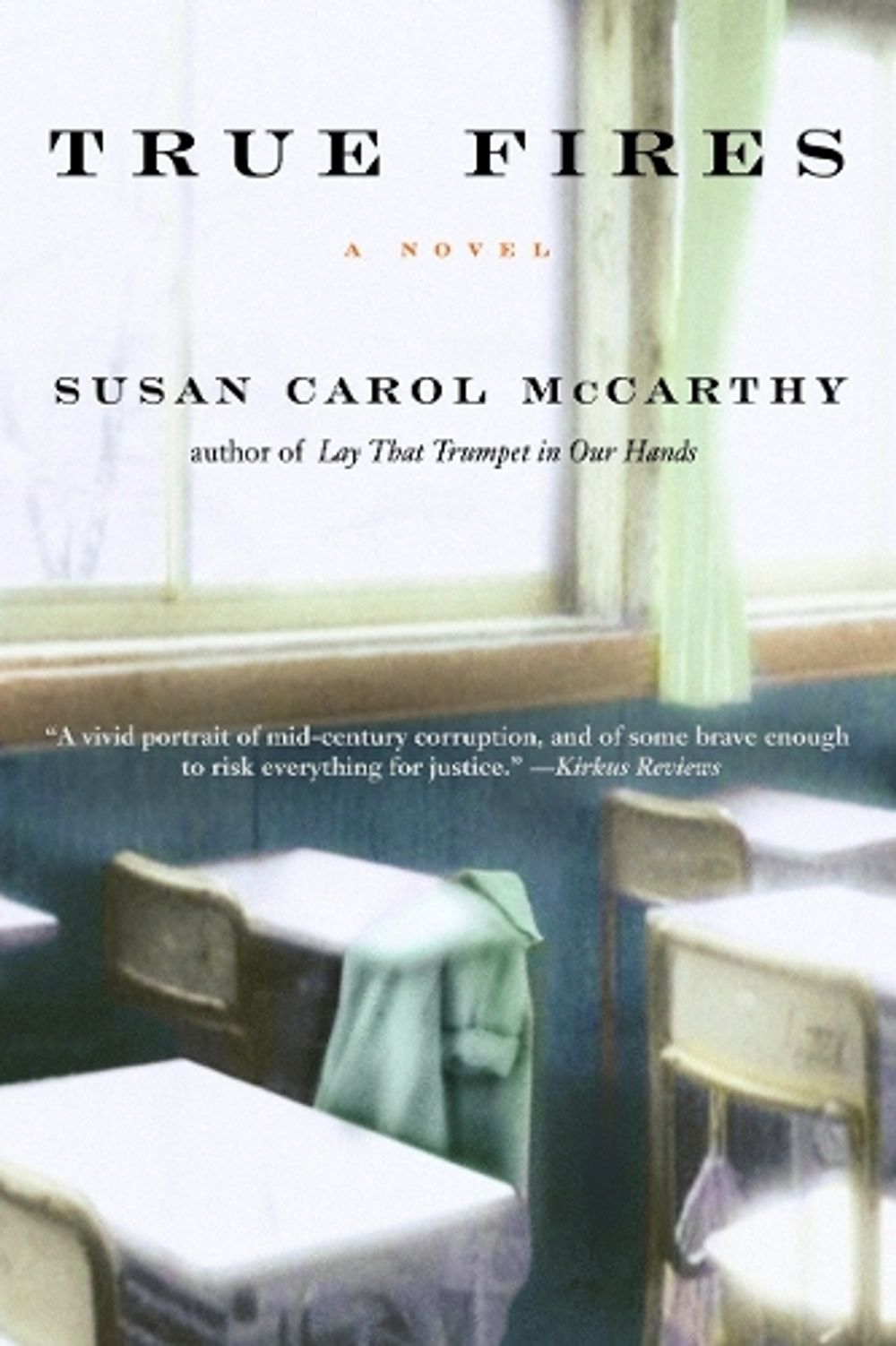 True Fires by Susan Carol McCarthy - ISBN: 9780553381047