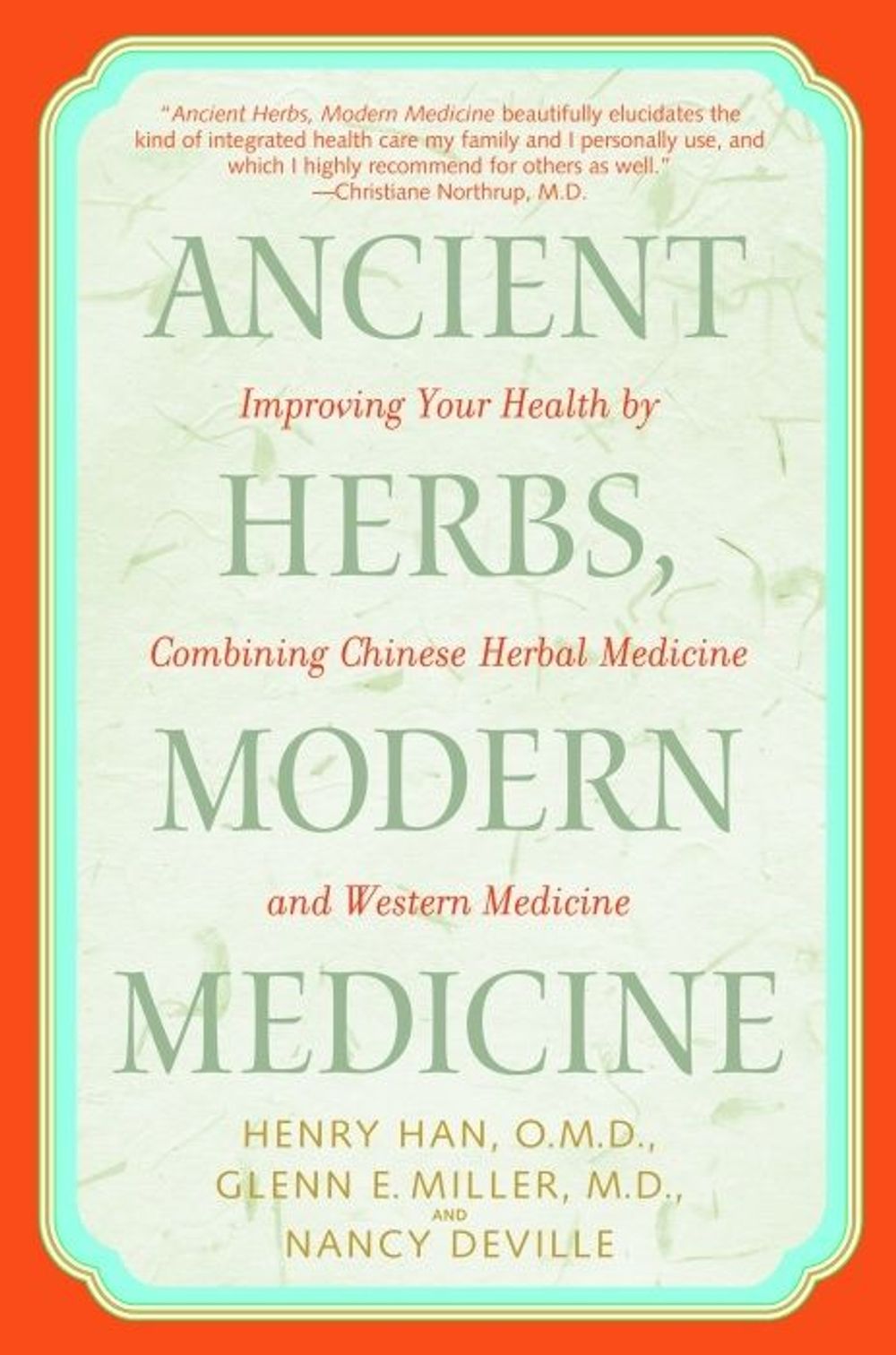 Ancient Herbs, Modern Medicine by Henry Han - ISBN: 9780553381184