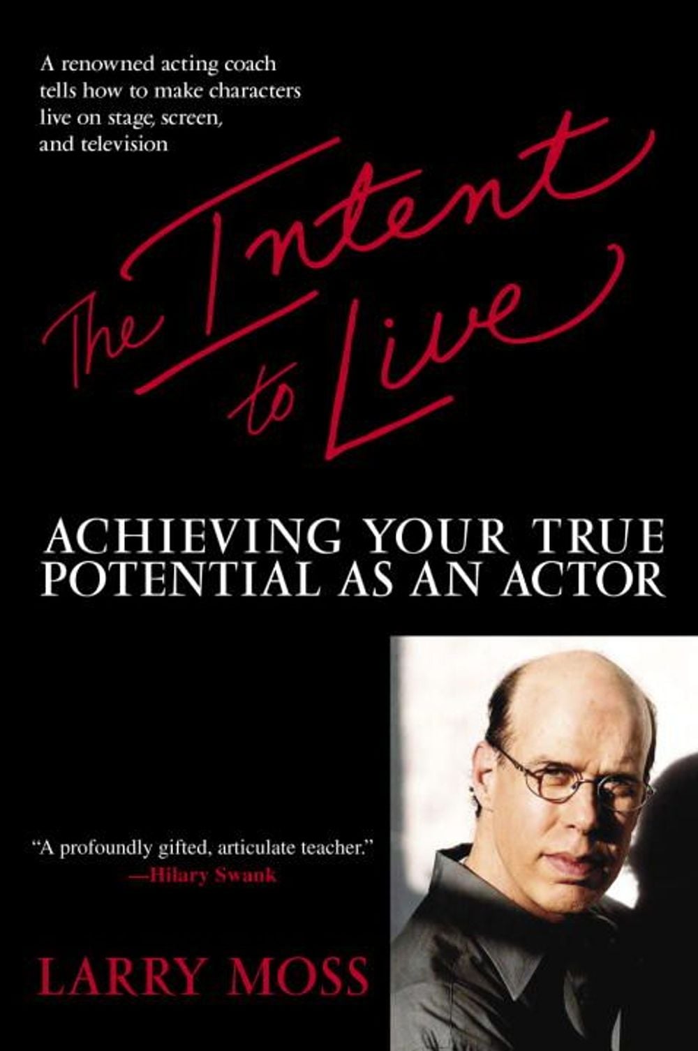 The Intent to Live by Larry Moss - ISBN: 9780553381207