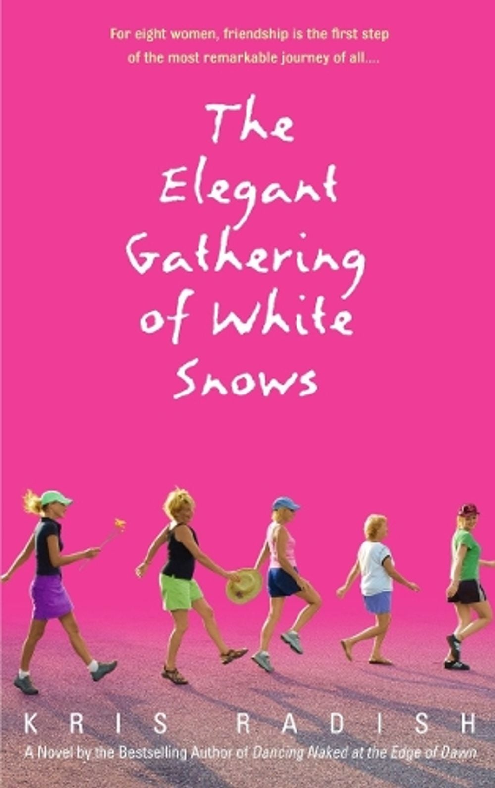 The Elegant Gathering of White Snows by Kris Radish - ISBN: 9780553382419