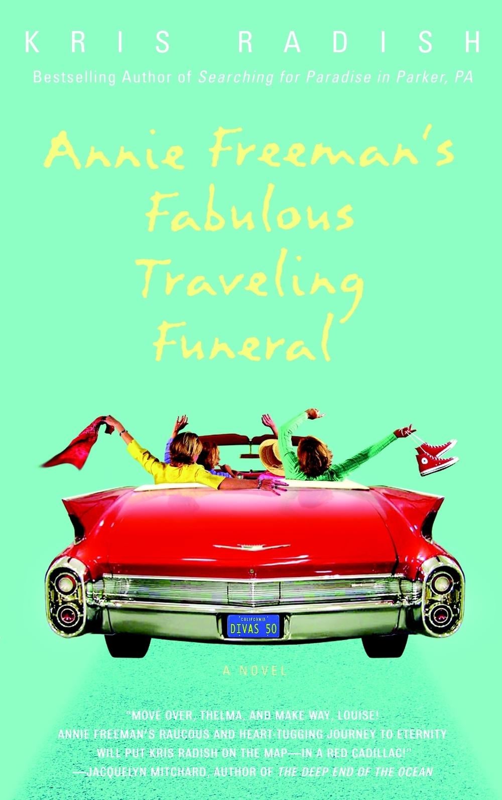Annie Freeman's Fabulous Traveling Funeral by Kris Radish - ISBN: 9780553382648