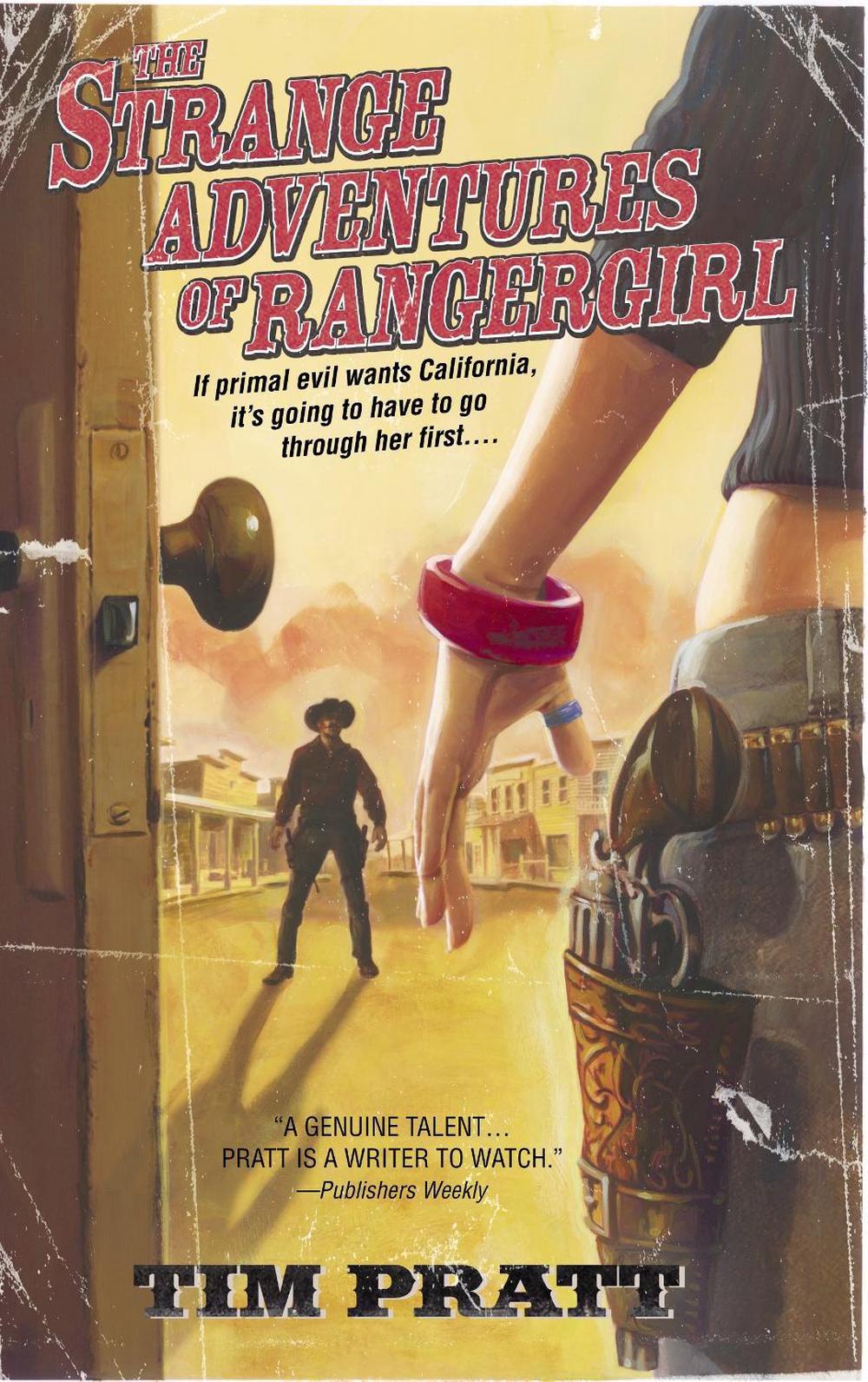 The Strange Adventures of Rangergirl by Tim Pratt - ISBN: 9780553383386