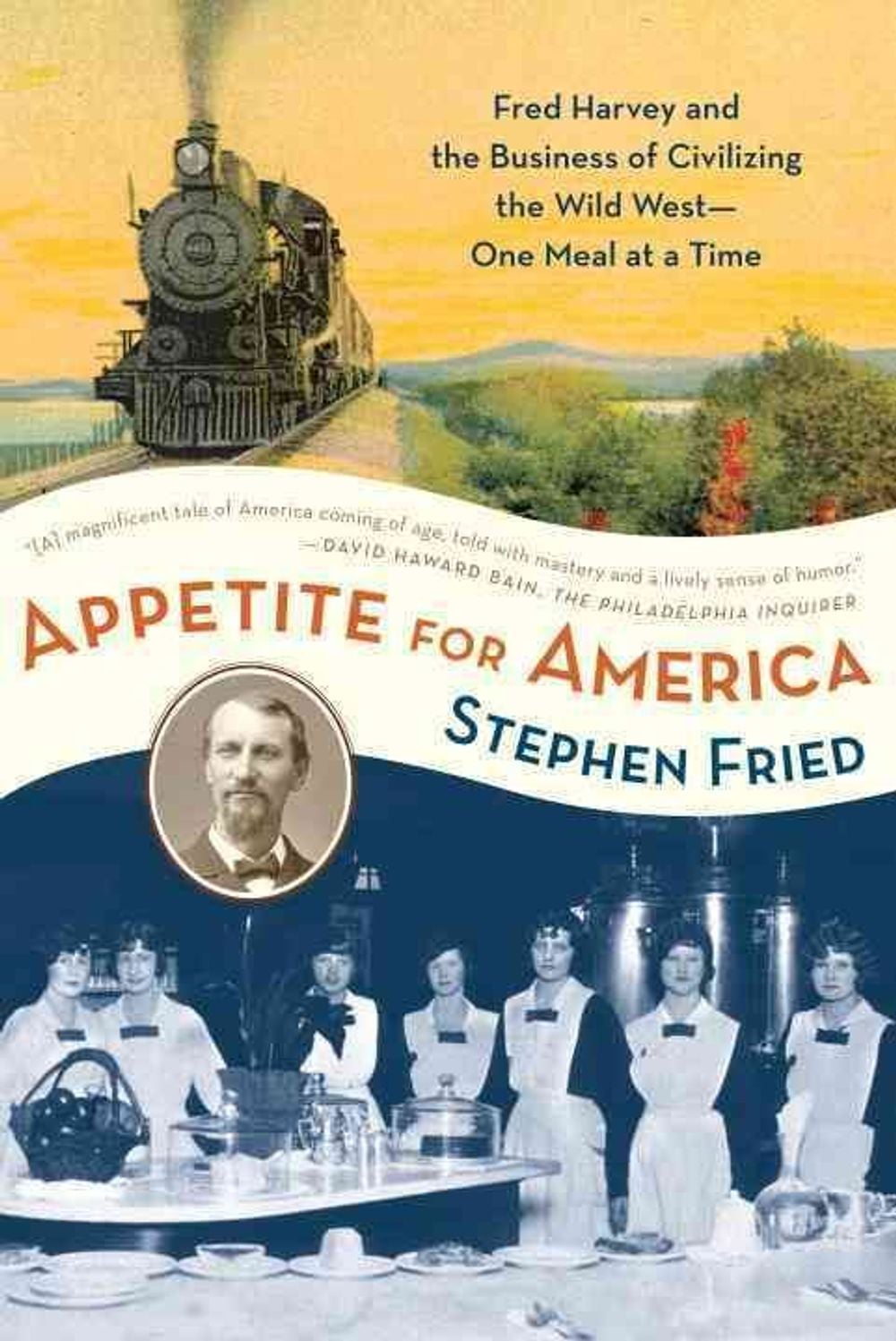 Appetite for America by Stephen Fried - ISBN: 9780553383485