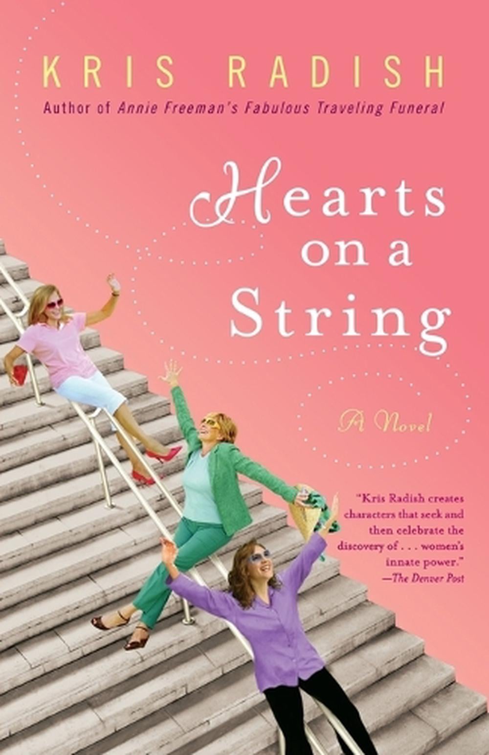 Hearts on a String by Kris Radish - ISBN: 9780553384758