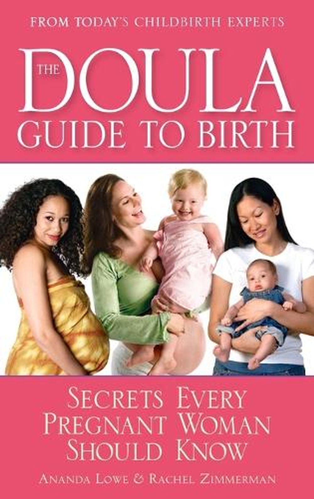 The Doula Guide to Birth by Rachel Zimmerman - ISBN: 9780553385267