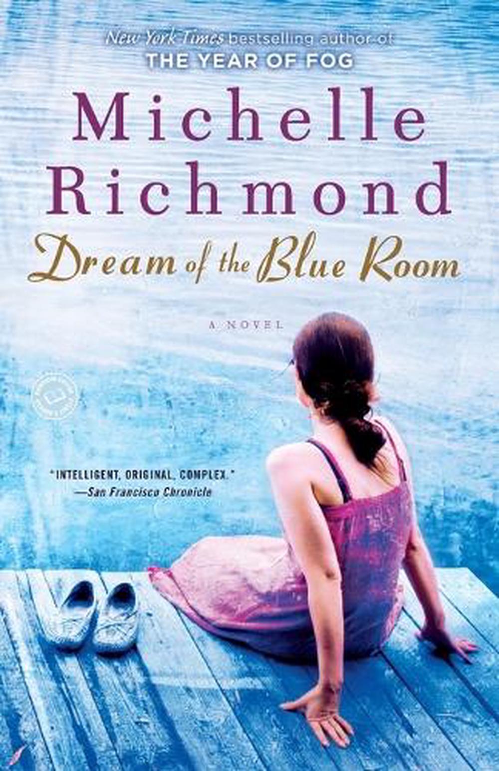 Dream of the Blue Room by Michelle Richmond - ISBN: 9780553386547