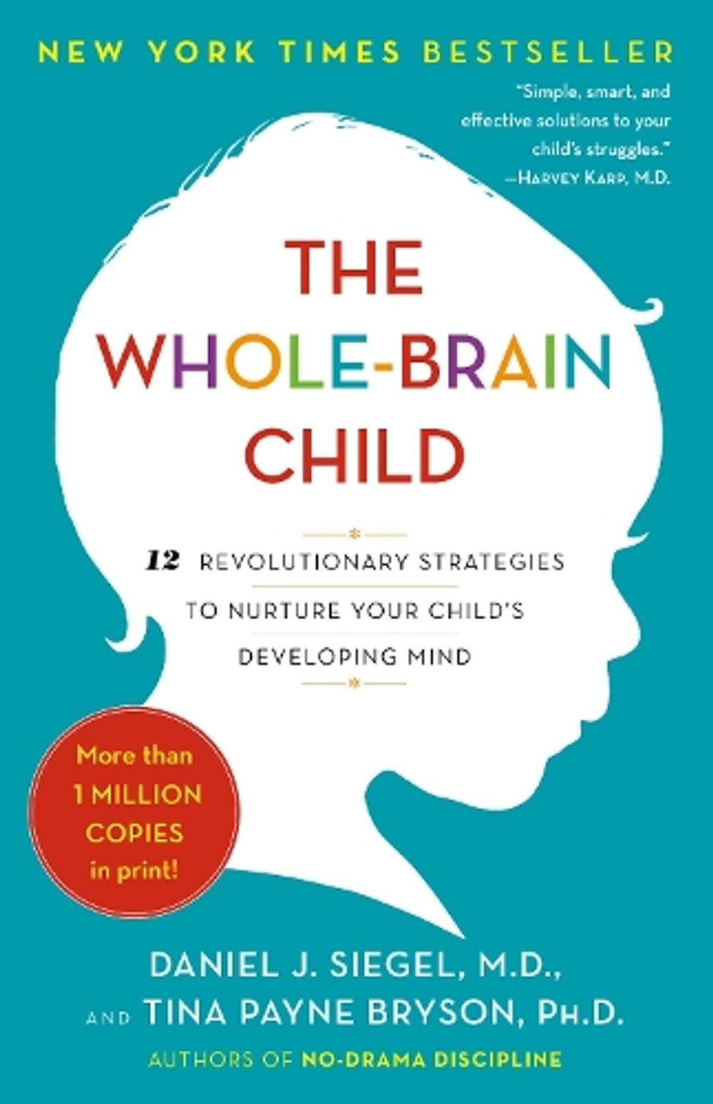 The Whole-Brain Child by Daniel J. Siegel - ISBN: 9780553386691
