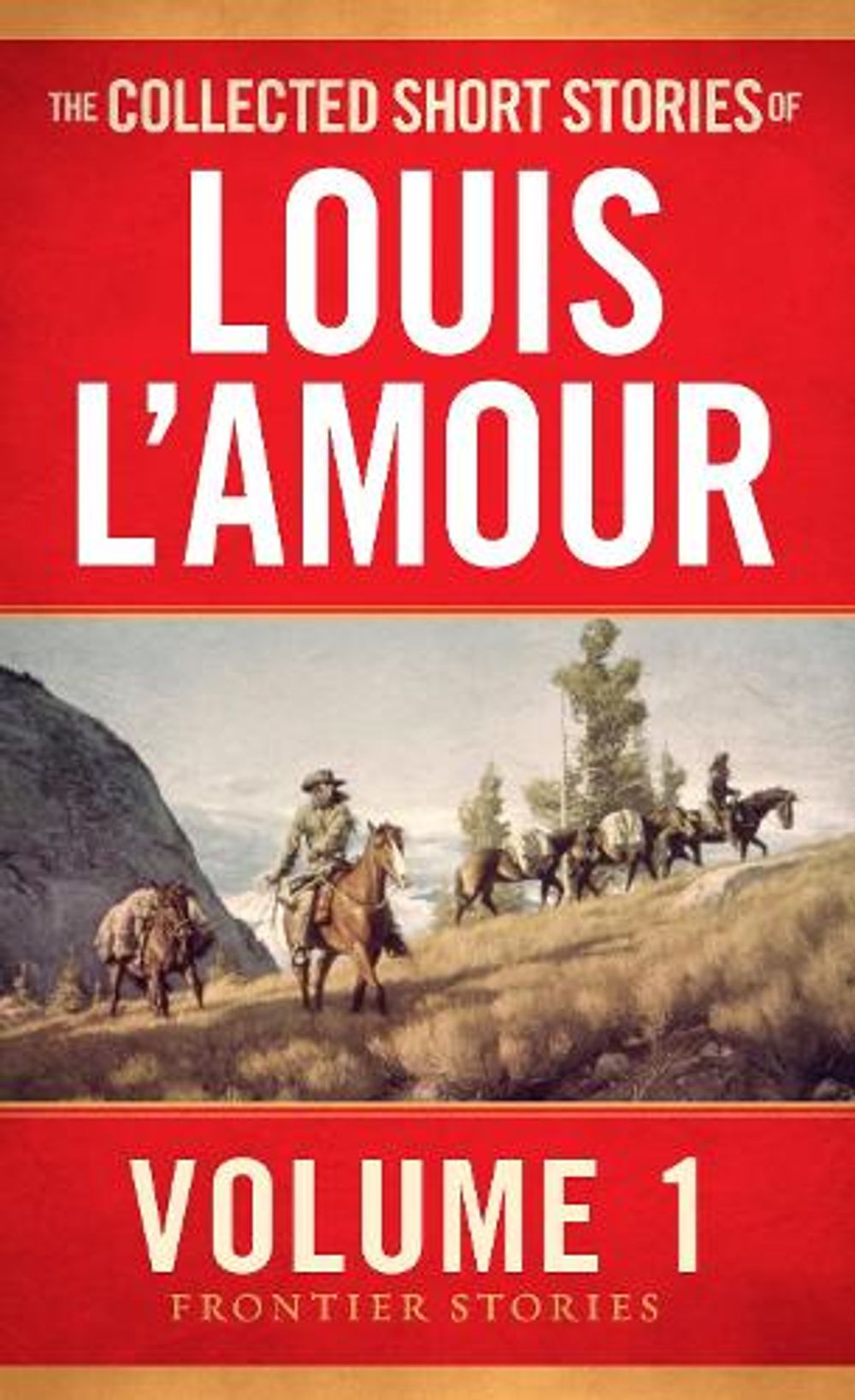 The Collected Short Stories of Louis L'Amour, Volume 1 by Louis L'Amour - ISBN: 9780553392265