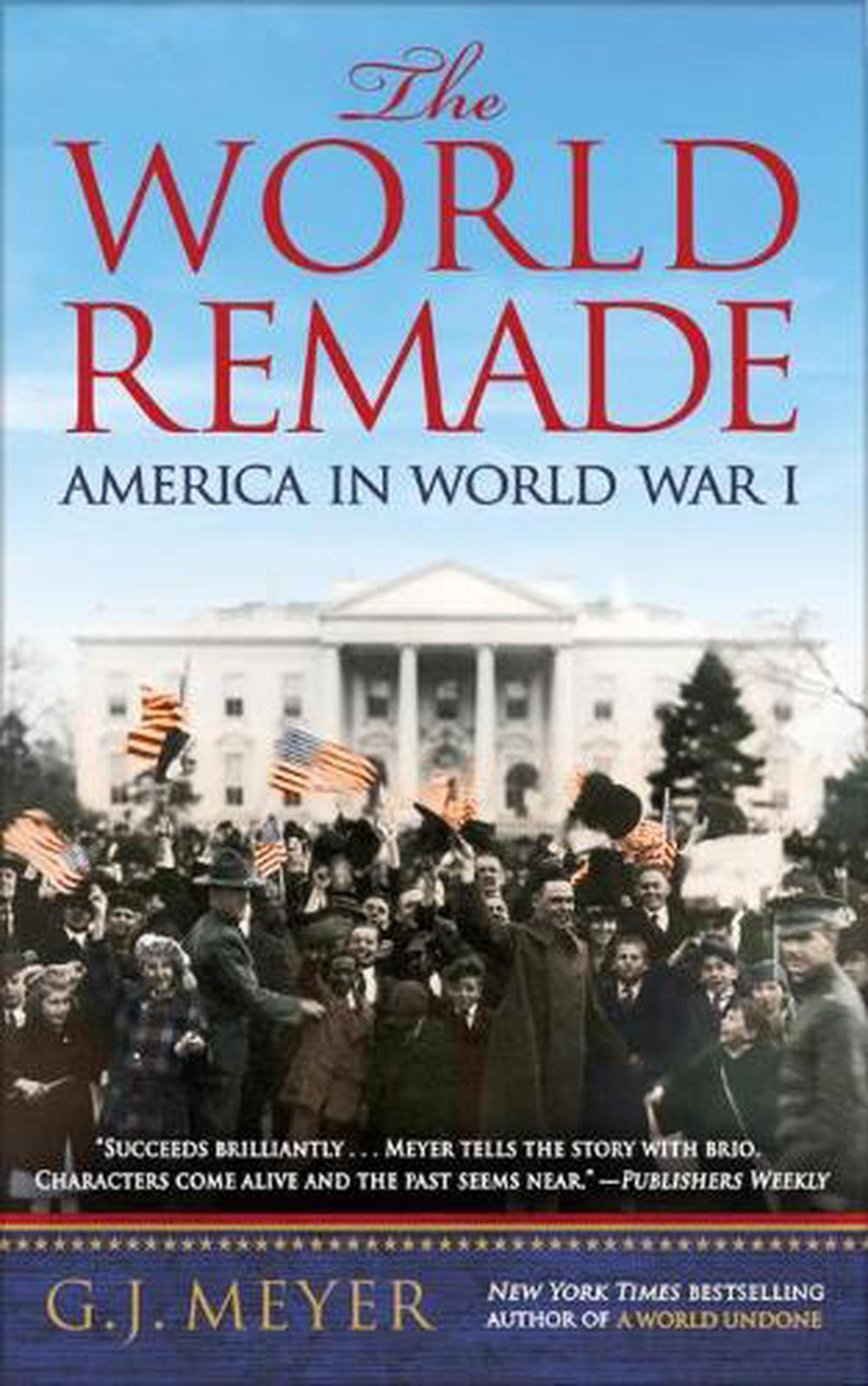 The World Remade by G.J. Meyer - ISBN: 9780553393347