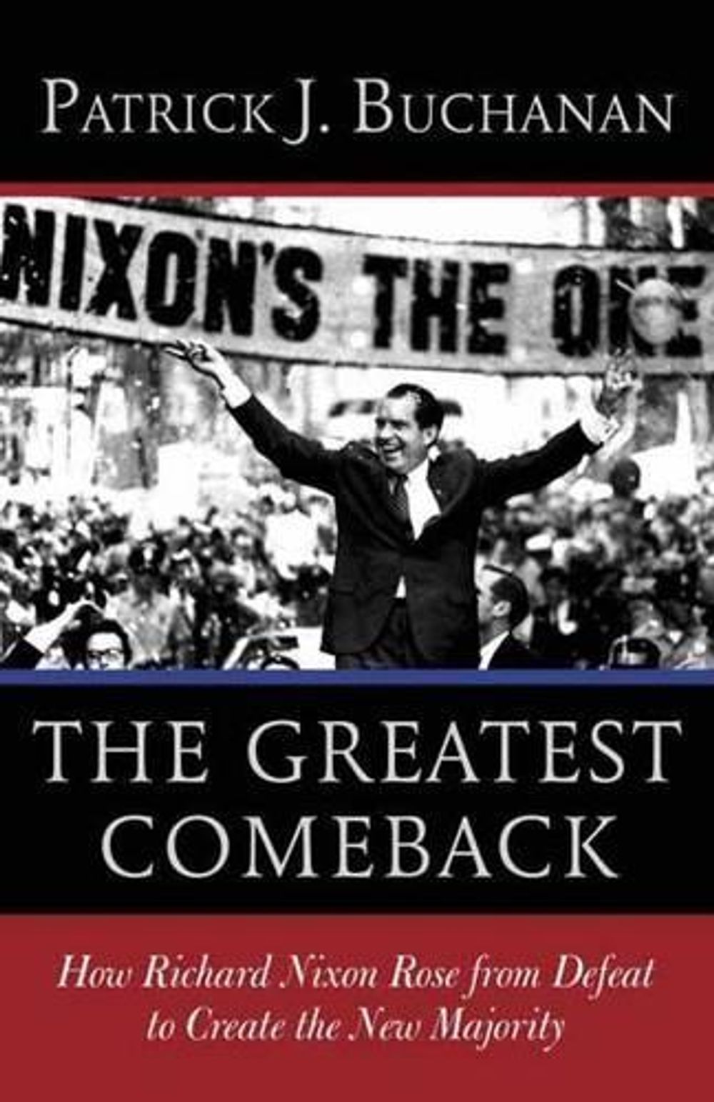 The Greatest Comeback by Patrick J. Buchanan - ISBN: 9780553418651