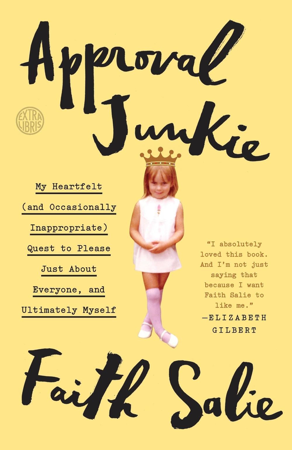Approval Junkie by Faith Salie - ISBN: 9780553419955