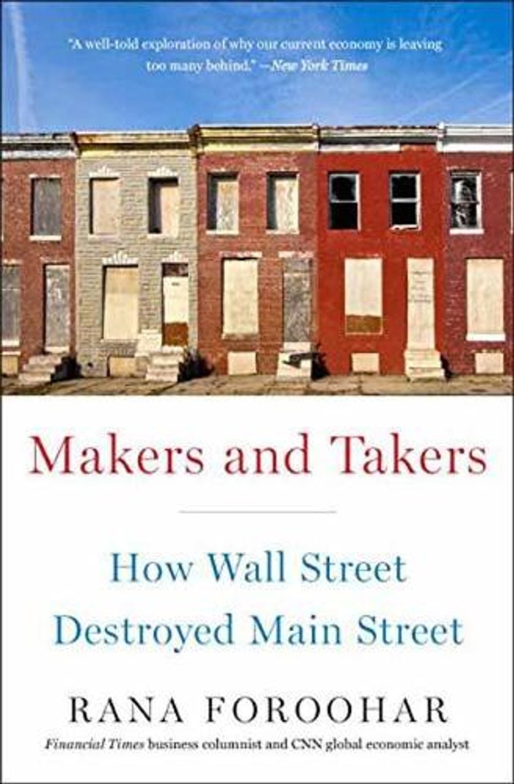 Makers and Takers by Rana Foroohar - ISBN: 9780553447255