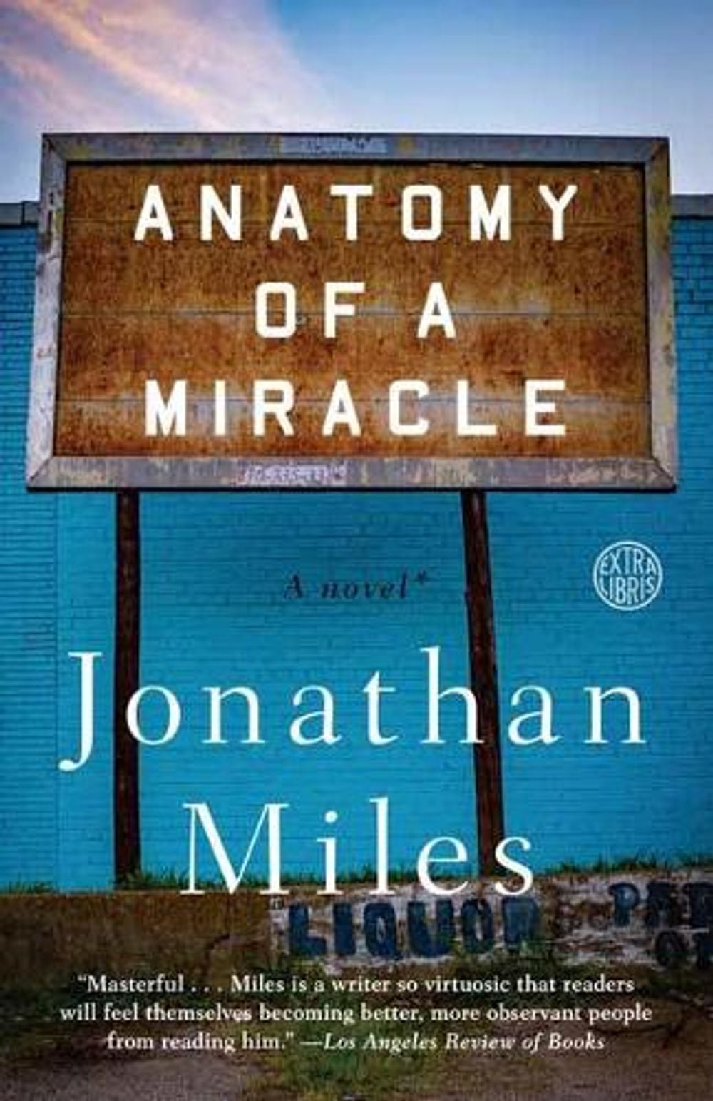 Anatomy of a Miracle by Jonathan Miles - ISBN: 9780553447606