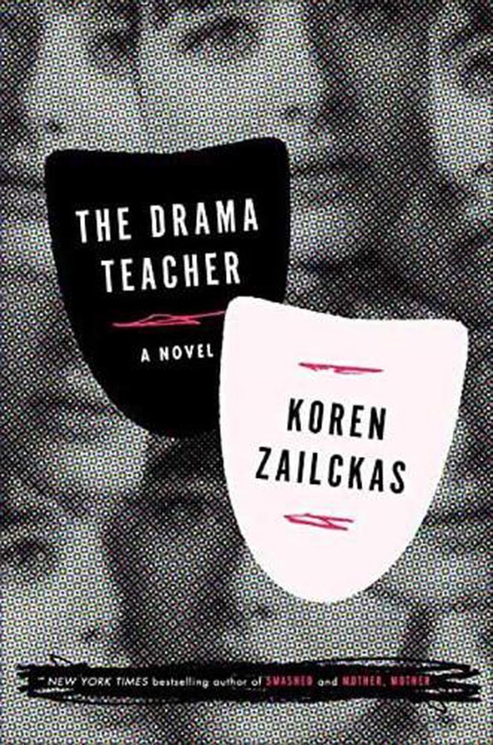 Drama Teacher by Koren Zailckas - ISBN: 9780553448092